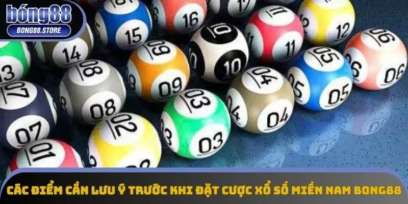 Các điểm cần lưu ý trước khi đặt cược xổ số miền Nam Bong88 Các điểm cần lưu ý trước khi đặt cược xổ số miền Nam Bong88