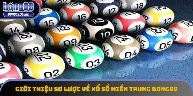 Giới thiệu sơ lược về xổ số miền Trung Bong88 Giới thiệu sơ lược về xổ số miền Trung Bong88