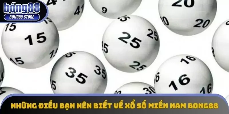 Những điều bạn nên biết về xổ số miền Nam Bong88 Những điều bạn nên biết về xổ số miền Nam Bong88